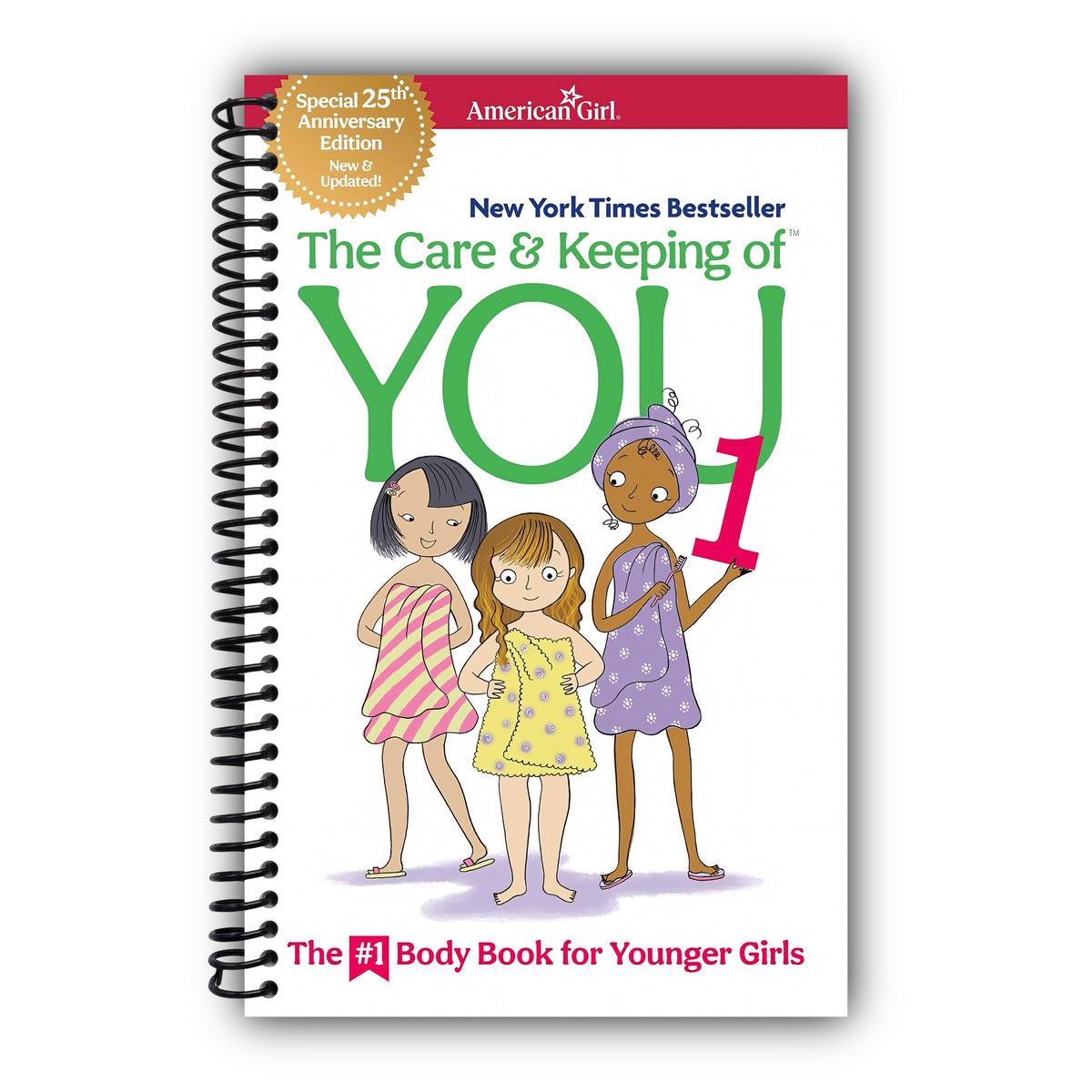 The Care and Keeping of You 1: The Body Book for Younger Girls (American Girl® Wellbeing) [Spiral-Bound]