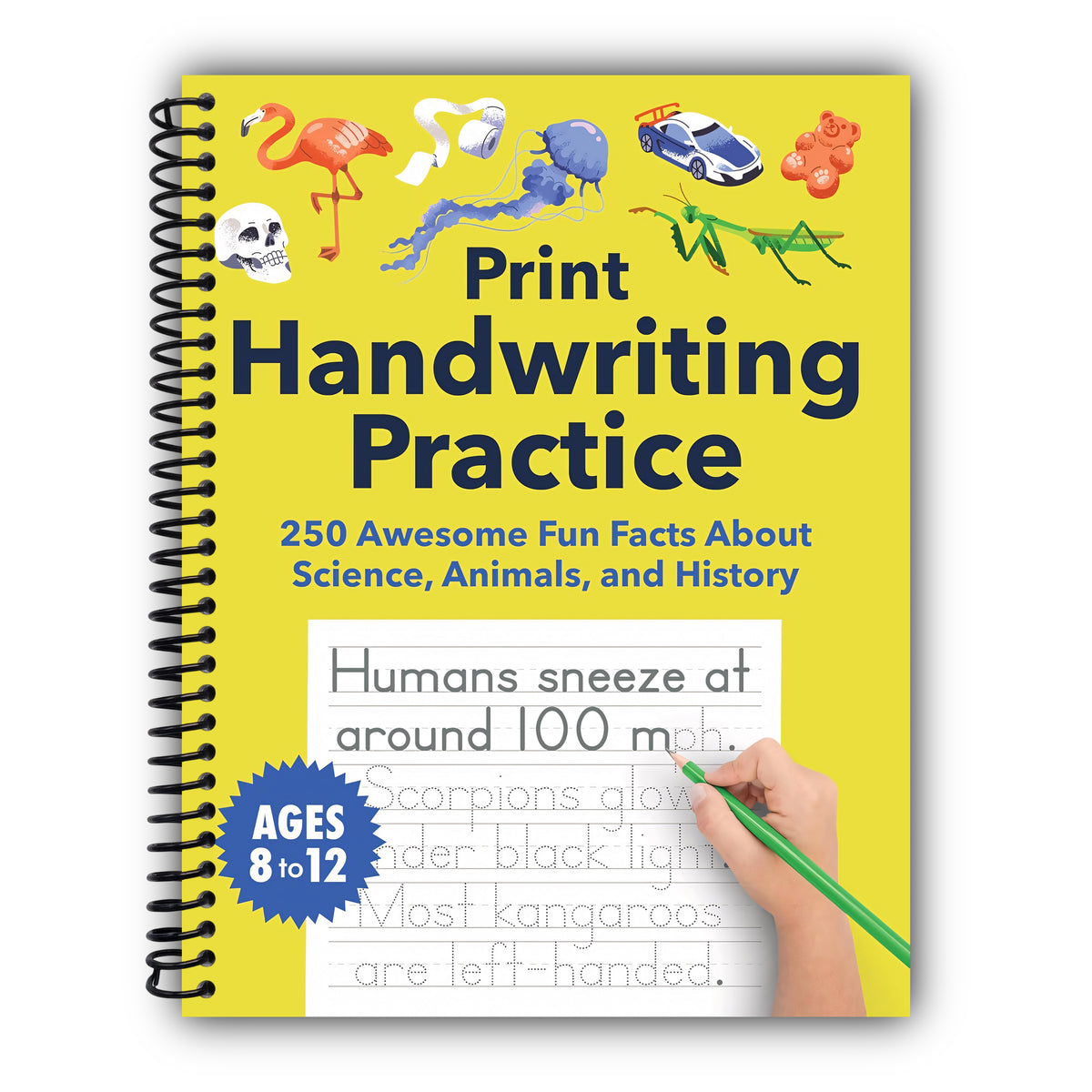 Print Handwriting Practice for Kids 8-12: 250 Awesome Fun Facts about Science, Animals, and History (Foundations of Handwriting) [Spiral-Bound]