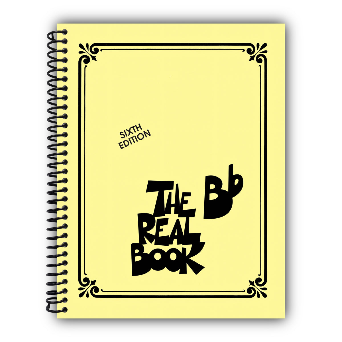 The Real Book Volume I Sixth Edition | Bb Instrument Jazz Fake Book with 400 Standards | Sheet Music for Trumpet Tenor Sax and Clarinet | Essential Jazz Songbook for Students Teachers and Musicians [Spiral-Bound]