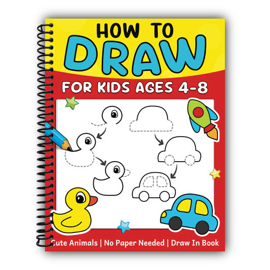 How To Draw For Kids (No Paper Needed): Step By Step Guide To Drawing Cute Animals, Cars, Toys, Unicorns and More | Fun Coloring and Activity Book For Kids Ages 4-8 [Spiral-Bound]