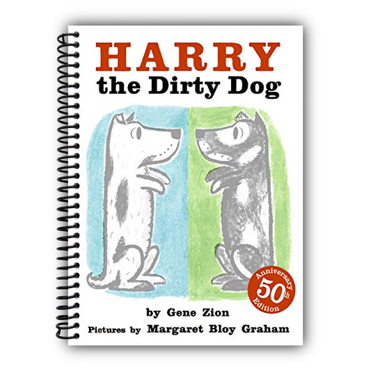 Harry the Dirty Dog: A Beloved Classic About a Stubborn Dog Who Absolutely Refuses Bath Time and Makes a Mess (Harry the Dog) [Spiral-Bound]
