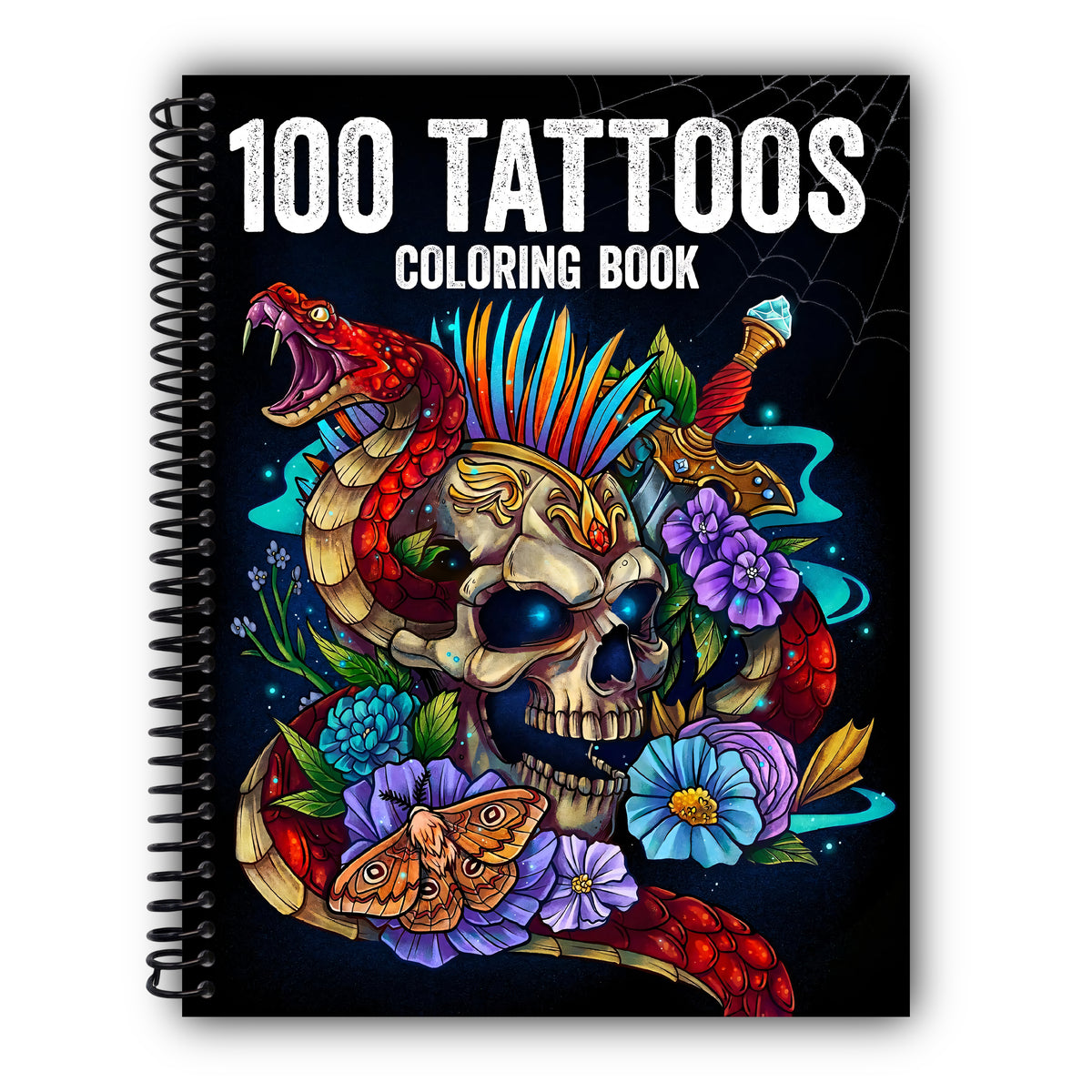 100 Tattoos: Tattoo Coloring Book for Adults with Incredible Designs of Animals, Flowers, Fantasy, Skulls, and More! [Spiral-Bound]