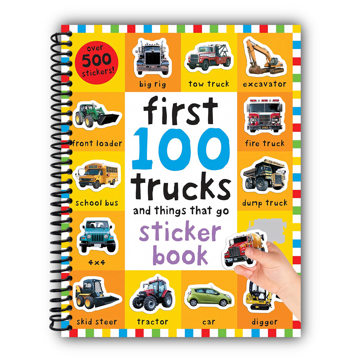 First 100 Stickers: Trucks and Things That Go: Over 500 stickers for learning and play! [Spiral-Bound]