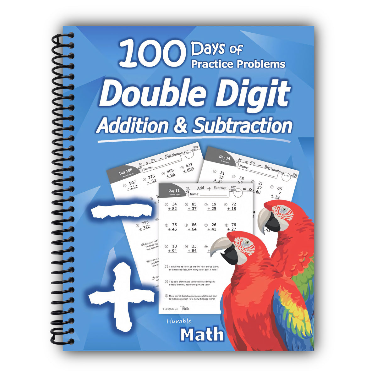 Humble Math - Double Digit Addition & Subtraction : 100 Days of Practice Problems: Grades 1-3, Word Problems, Reproducible Math Drills [Spiral-Bound]