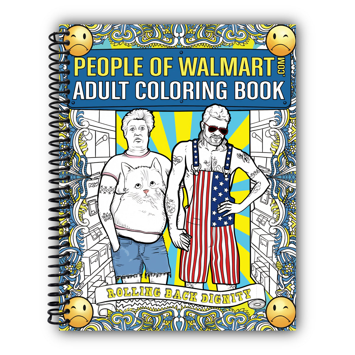 People of Walmart Adult Coloring Book: Rolling Back Dignity (OFFICIAL People of Walmart Books) [Spiral-Bound]