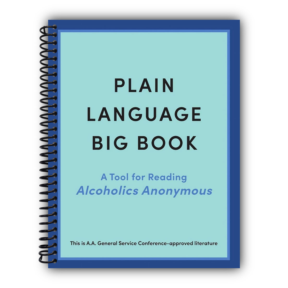 Plain Language Big Book: A Tool for Reading Alcoholics Anonymous [Spiral-Bound]