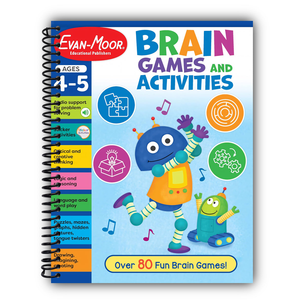 Evan-Moor Brain Games and Activities for Kids, Ages 4-5, Workbook, Hidden Pictures, Mazes, Sticker Activities, Logic Puzzles, Drawing, Critical Thinking, Audio, Alphabet, Word Families, Counting [Spiral-Bound]
